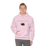I'm A Shameless Chocoholic Hooded Sweatshirt