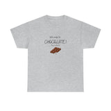 Will Work For Chocolate Tee