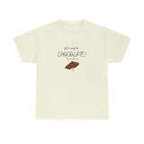 Will Work For Chocolate Tee