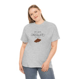 Will Work For Chocolate Tee