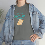 Will Work For Chocolate Tee