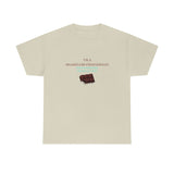 I'm A Shameless Chocoholic Tee