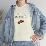 Will Work For Chocolate Tee