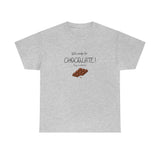 Will Work For Chocolate Tee