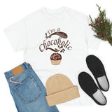 I am a Shameless Chocoholic Tee